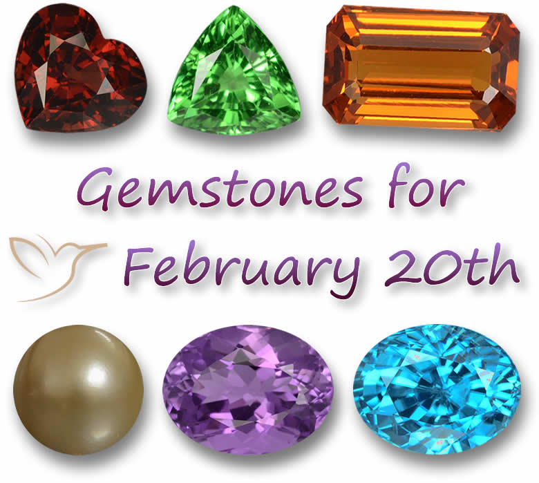 Gemstones for February 20th